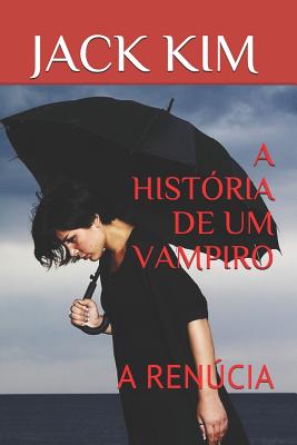 A Hist Ria De Um Vampiro A Rencia By Jack Kim Compare Prices On New