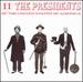 The Presidents of the United States of America: II