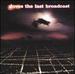 The Last Broadcast [Japan Bonus Tracks]