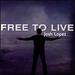 Free to Live