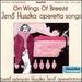 On Wings of Breeze: Huska operetta songs