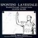 Gasparo Sontini: La Vestale