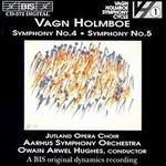 Vagn Holmboe: Symphonies Nos. 4 & 5