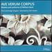 William Byrd: Ave Verum Corpus; Motets and Anthems