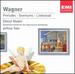 Wagner: Preludes; Overtures; Liebestod