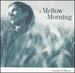 A Mellow Morning: Sounds of Silence
