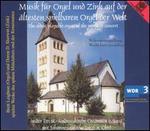 Musik f�r Orgel und Zink auf der �ltesten spielbaren Orgel der Welt