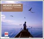 Mendelssohn: Symphony No. 3; Violin Concerto