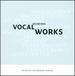 Wuorinen: Vocal Works