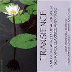Transience: A Musical World of Works for Soprano, Clarinet, and Piano