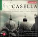 Alfredo Casella: Concerto for Orchestra; A Notte Alta; Fragments Symphoniques de la Donna Serpente