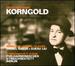 Korngold: Werke f�r Violine & Klavier; Streichsextett
