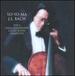 J. S. Bach: The 6 Unaccompanied Cello Suites Complete