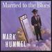 Married to the Blues