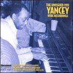 The Unissued 1951 Yancey Wire Recordings