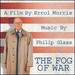 The Fog of War (A Film by Errol Morris): Music by Philip Glass