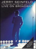 Jerry Seinfeld: I'm Telling You For the Last Time - Live on Broadway
