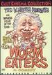 The Worm Eaters