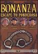 Bonanza: Escape to the Ponderosa