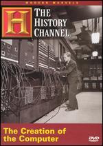 Modern Marvels: The Creation of the Computer