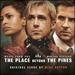 The Place Beyond the Pines [Original Motion Picture Soundtrack]