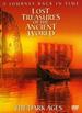 Lost Treasures of the Ancient World 3: The Dark Ages - A Journey Back in Time