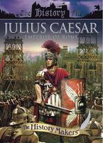 History Makers: Julius Caesar - The Uncrowned Emperor
