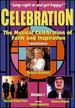 Celebration: The Musical Celebration of Faith and Inspiration, Vol. 1