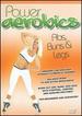 Power Aerobics: Abs, Buns & Legs