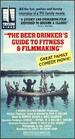 The Beer Drinker's Guide to Fitness and Filmmaking