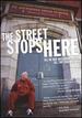 The Street Stops Here