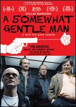 A Somewhat Gentle Man