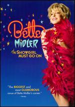 Bette Midler: The Showgirl Must Go On