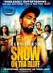 Snow on Tha Bluff