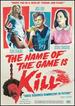 The Name of the Game Is Kill