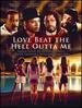 Love Beat the Hell Outta Me