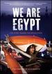 We Are Egypt: The Story Behind the Revolution