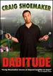Craig Shoemaker: Daditude