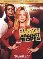 Against the Ropes