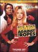 Against the Ropes