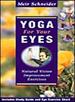Meir Schneider's Yoga for Your Eyes