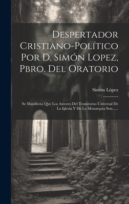 Despertador Cristiano Pol Tico Por D Sim N Lopez Pbro Del Oratorio