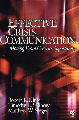 Effective Crisis Communication: Moving From Crisis To Opportunity Book ...