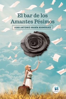 El Bar De Los Amantes P Simos By Sol Ravassa Editor Juan Antonio Mar