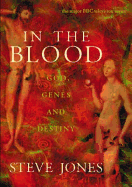 In the Blood: God, Genes and Destiny