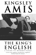 The King's English: A Guide to Modern Usage