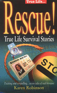Rescue! : true life survival stories.