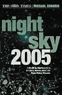 The Times Night Sky 2005: A Month-By-Month Guide to the Stars, Planets, Moon, and Major Meteor Showers