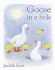 Goose in a Hole