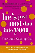 He's Just Not That Into You: Your Daily Wake-up Call